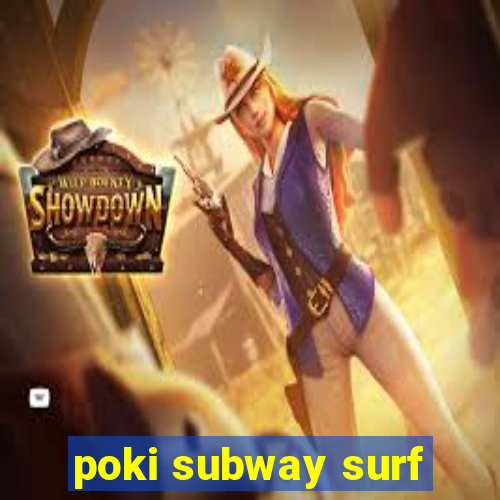 poki subway surf